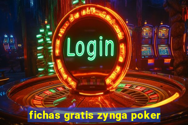 fichas gratis zynga poker